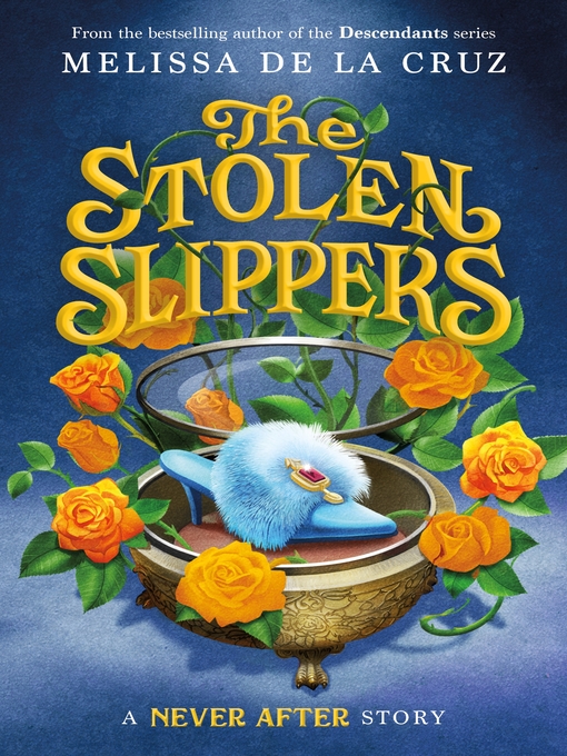 Title details for The Stolen Slipper by Melissa de la Cruz - Available